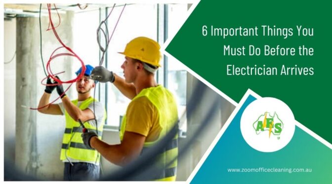 6 Important Things You Must Do Before the Electrician Arrives